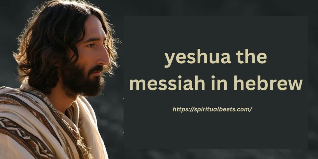 yeshua the messiah in hebrew