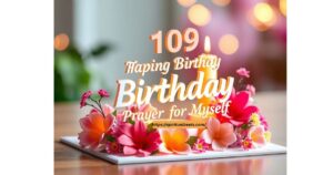 109 Touching Birthday Message And Prayer for Myself