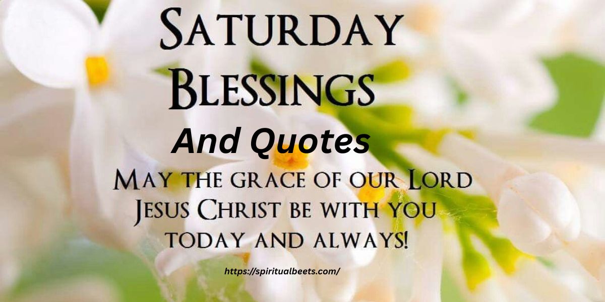130+ Weekend Saturday Blessings And Quotes To Get Inspired