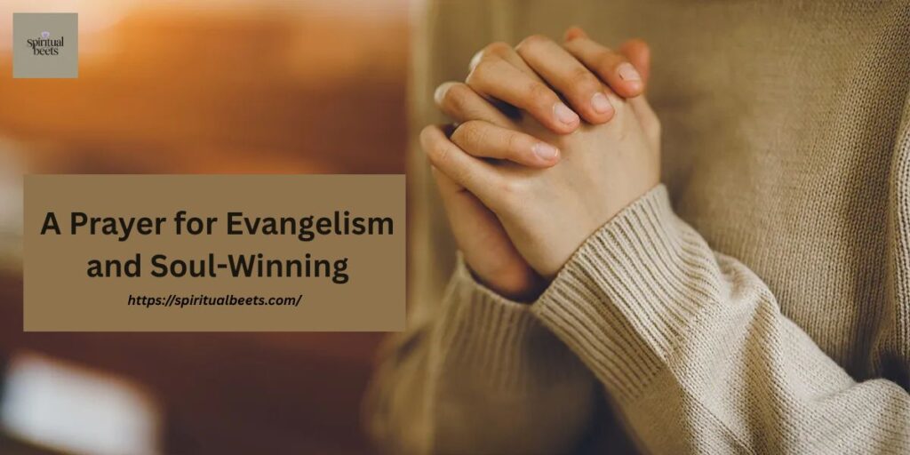 A Prayer for Evangelism and Soul-Winning
