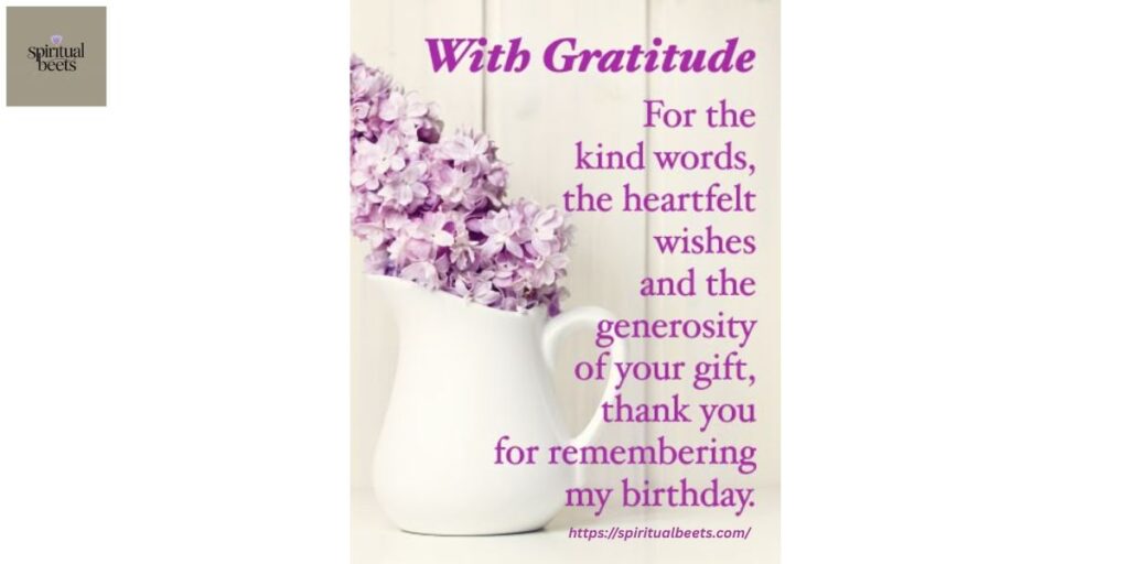 Expressing Gratitude for Your Thoughtful Birthday Messages