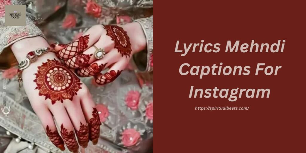 Lyrics Mehndi Captions For Instagram