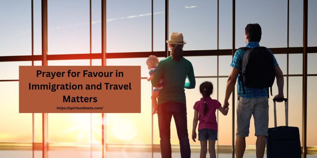 Prayer for Favour in Immigration and Travel Matters