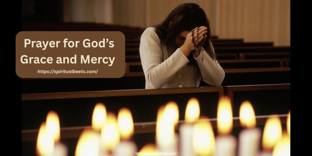  Prayer for God’s Grace and Mercy