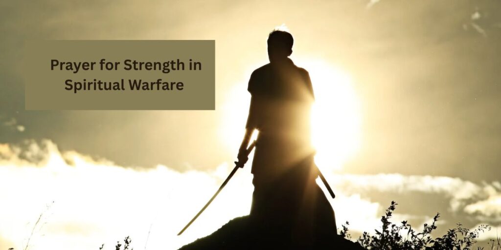 Prayer for Strength in Spiritual Warfare