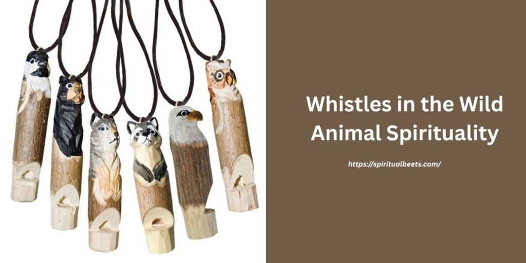 Whistles in the Wild  Animal Spirituality